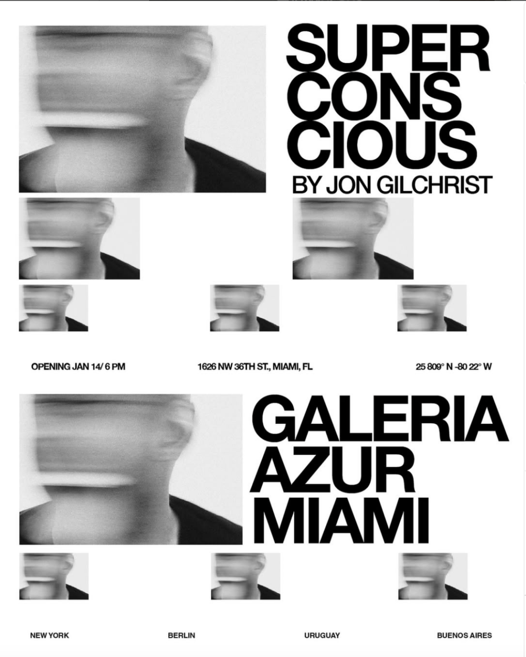 GALERIA AZUR MIAMI PRESENTS 𝗦𝗨𝗣𝗘𝗥𝗖𝗢𝗡𝗦𝗖𝗜𝗢𝗨𝗦 BY JON GILCHRIST